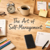 The Art of Self-Management